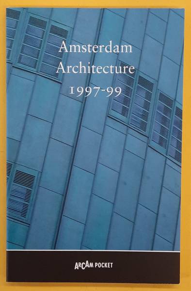 KLOOS, MAARTEN Amsterdam Architecture 1997-1999 ArCam Pocket nr. 13