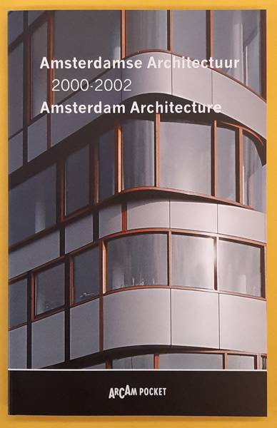 KLOOS, MAARTEN Amsterdam Architecture 2000-2002 ArCam Pocket nr. 16