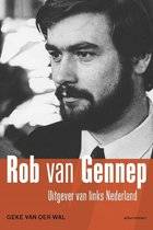 WAL, GEKE VAN DER. Rob van Gennep, Uitgever van links Nederland.