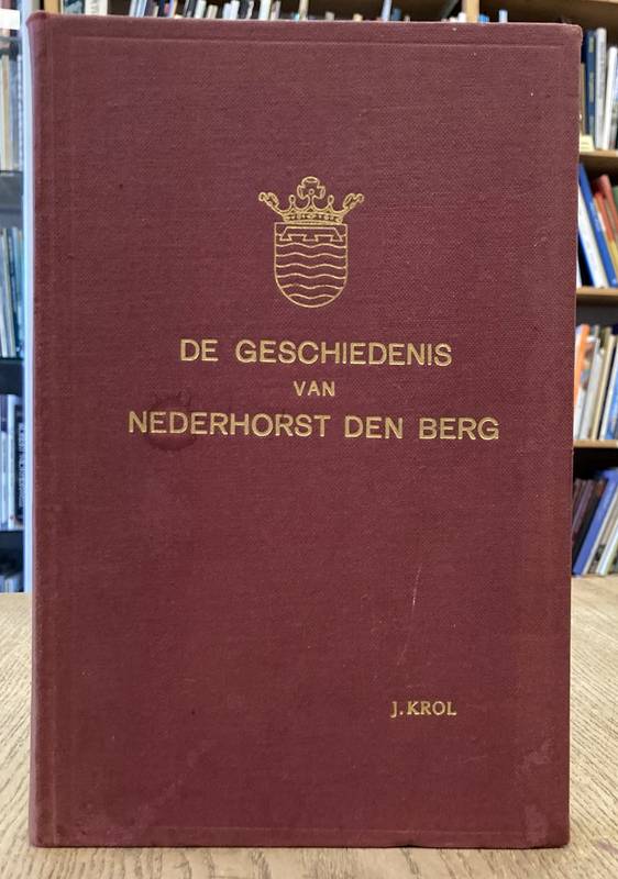 KROL, J. De geschiedenis van Nederhorst den Berg.