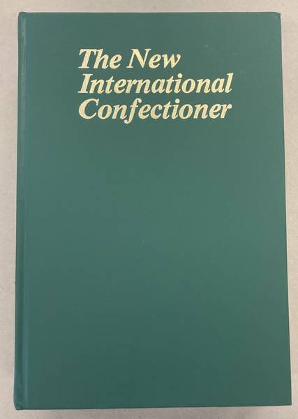 FRANCE, WILFRED J. (EDITOR). The New International Confectioner: Confectionery, Cakes, Pasteries, Deserts and Ices, Savouries.