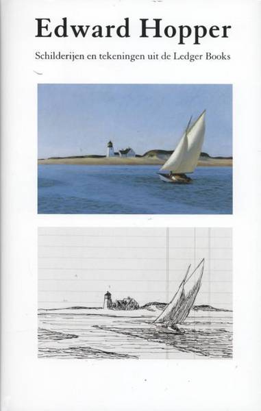 HOPPER, EDWARD - LYONS, DEBORAH E.A. Edward Hopper. Schilderijen en tekeningen uit de Ledger Books.