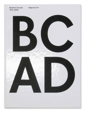 CROUWEL, BENTHEM., KORMELING, JOHN & EN ANDEREN. BC AD. Benthem Crouwel 1979-2009.
