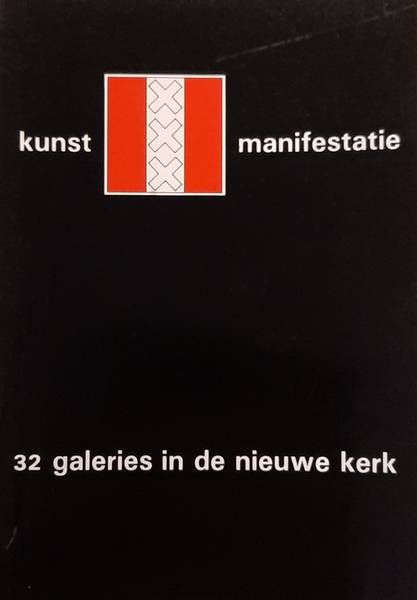 STICHTING KUNSTMANIFESTATIE. Kunstmanifestatie 83. 32 galeries in de Nieuwe Kerk.