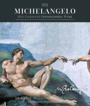 MICHELANGELO - ALEXANDRO GUASTI  EM MASIMILIANO LOMBARDI. Michelangelo. Het complete geschilderde werk.
