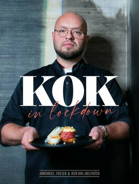 FRIESEN, ANNEMIEKE &  RIEN VAN LINSCHOTEN. Kok in Lockdown,
