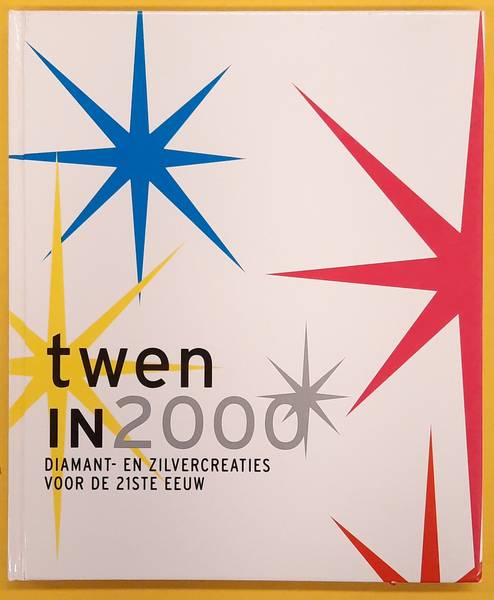 DENISSEN, SABINE., DE REN, LEO., VAN THIELEN, INGE. & VERBIEST, HILDE. Twen in 2000: diamant- en zilvercreaties voor de 21ste eeuw, privinciaal diamantmuseum en provinciaal museum sterckshof-zilvercentrum