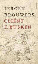BROUWERS, JEROEN. Cliënt E. Busken