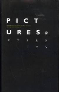 LAARHOVEN, JAN VAN & JAAP BREMER E.A. Pictures Eternity. Drie manieren om de tijd te verzetten in de hedendaagse fotografie.