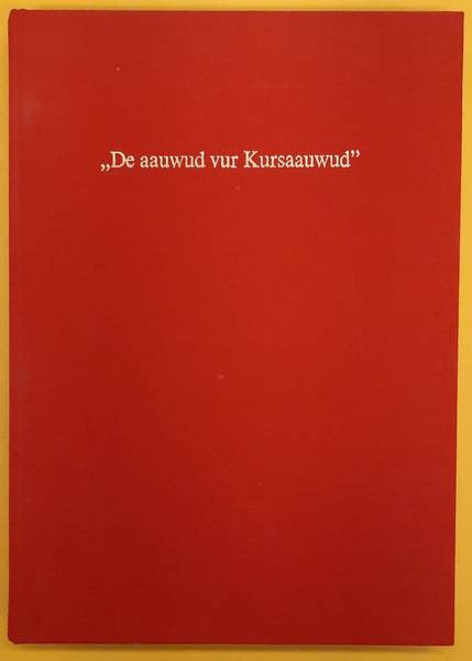 NOORDERAINDE, HAINDRUK VAN 'T. De aauwud vur Kursaauwud