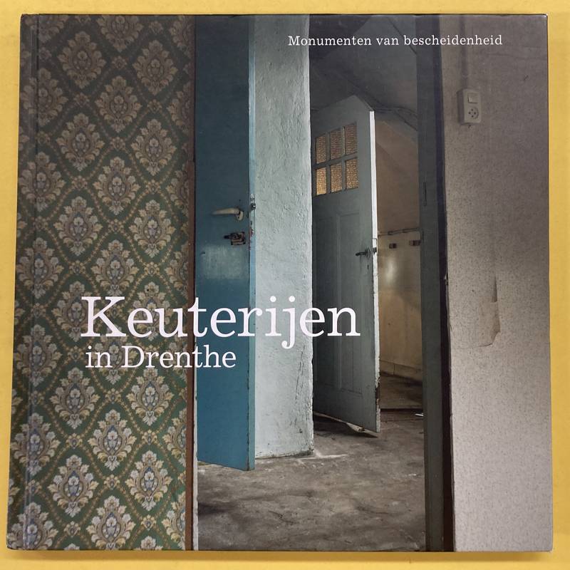 GLAS, ERIC LE E.A. Keuterijen in Drenthe. Monumenten in bescheidenheid.