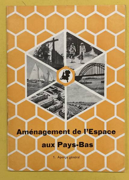 SERVICE GOUVERNEMENTAL. L'Aménagement de L'espace aux Pays-Bas.