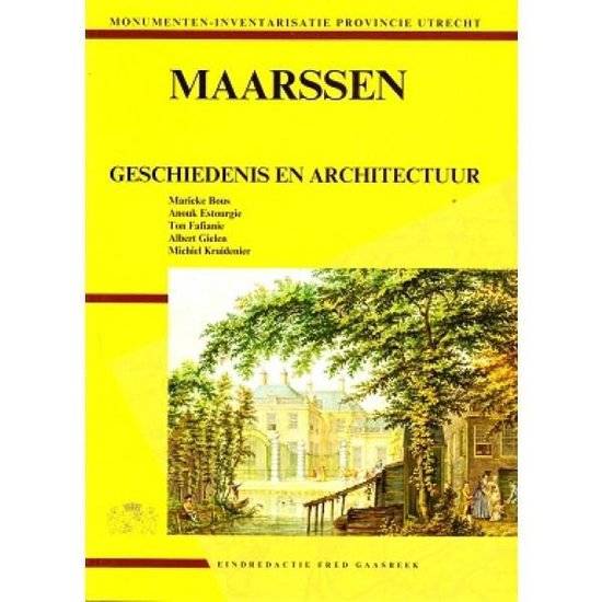 BOUS, MARIEKE; ESTOURGIE, ANOUK;./ FIFIANIE, TOM; E.A. Maarssen. Geschiedenis en architectuur.