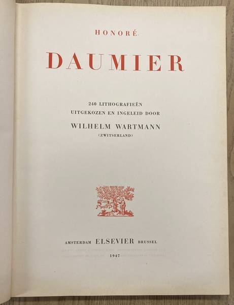 DAUMIER, HONORé - WILHEM WARTMANN. Honoré Daumier. 240 lithografieën uitgekozen en ingeleid door Wilhem Wartmann.
