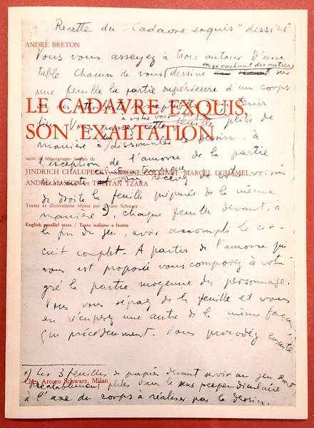 BRETON, ANDRé. Il Cadavere squisito, la sua esaltazione. Seguito da testimonianze inedite di Jindrich Chalupecky, Simone Collinet, Marcel Duhamel, André Masson e Tristian Tzara.Testi e illustrazioni racolti da Arturo Schwarz. Textes originaux français en regard / Englis