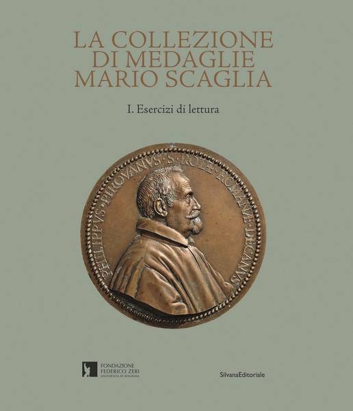SIMONATO, LUCIA & GIULIA ZACCARIOTTO. La collezione di medaglie Mario Scaglia. I. Esercizi di lettura. II. Catalogo.  [ 9788836648856 - 9788836648863 ]