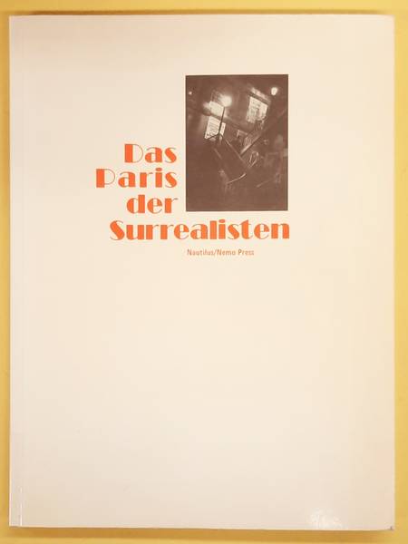 GALLISSAIRES, PIERRE. Das Paris der Surrealisten. Illustrierte Reisemontage zur poetischen Geographie einer Metropole. Zusammengestellt und herausgegeben von Pierre Gallissaires. Mit einem Vorwort von Frank Witzel und einem Nachwort von Walter Benjamin.