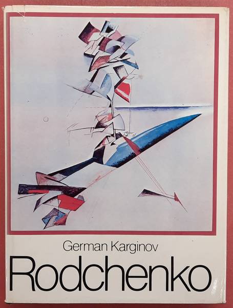 RODCHENKO - GERMAN KARGINOV. Rodchenko.