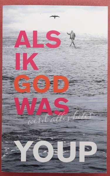 HEK, YOUP VAN 'T Als ik God was, werd alles beter