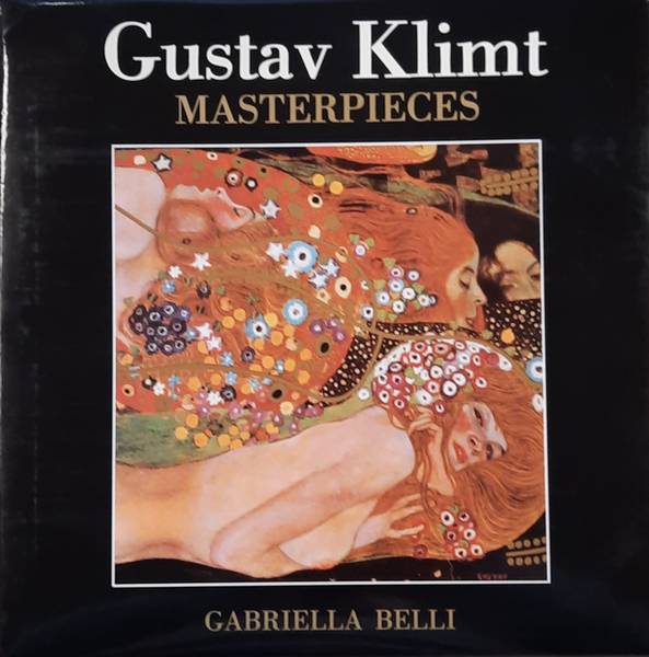 BELLI, GABRIELLA. Gustav Klimt Masterpieces