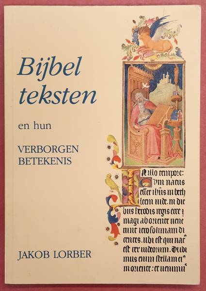 LORBER, JAKOB. Bijbelteksten en hun verborgen betekenis