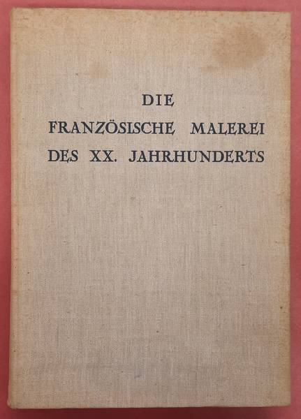 TERRASSE, CHARLES. Die französische Malerei des XX. Jahrhunderts.