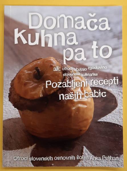 PELJHAN, ANKA. & VUKELIC, LOVE. Domaca kuhna pa to