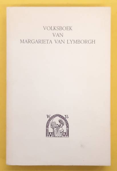 SCHELLART, FR. J. Volksboek van Margarieta Van Lymborgh (1516)