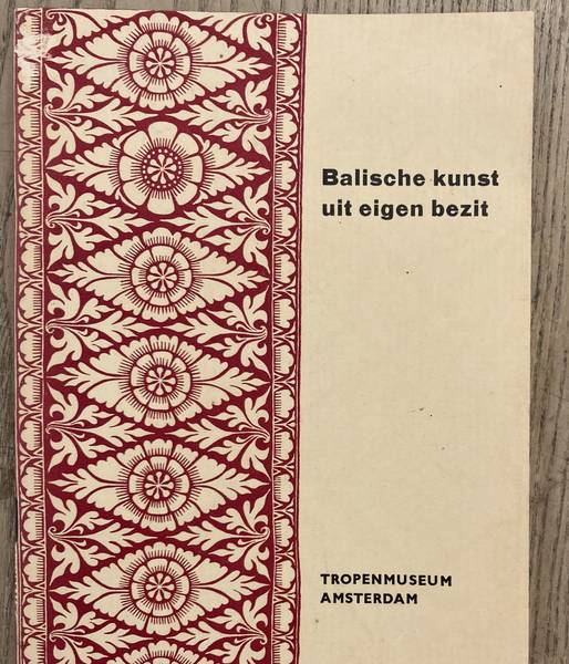 TROPENMUSEUM - TH. P. GALESTIN. Balische kunst uit eigen bezit. {Tentoonstelling in het Tropenmuseum in Amsterdam zomer 1952 ].