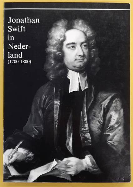 JAGTENBERG, F.J.A. Jonathan Swift in Nederland ( 1700-1800 ). Een wetenschappelijke proeve op het gebied van de letteren. (Deventer Studieën 10)