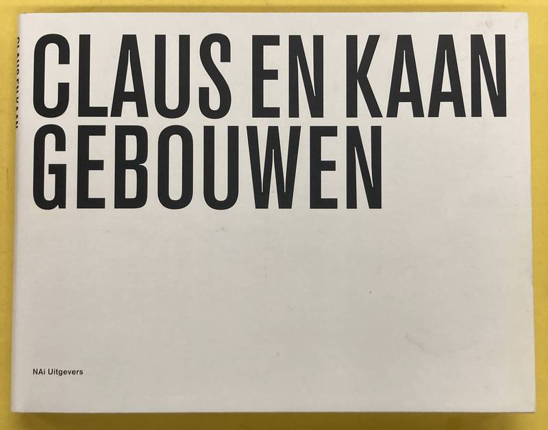 CLAUS & KAAN. Claus en Kaan Gebouwen.