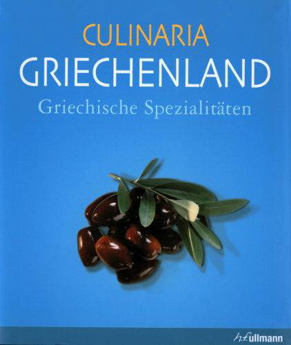 MILONA, MARIANTHI. Culinaria Griechenland.Griechische Spezialitäten.