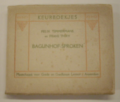THIRY, FRANS. & TIMMERMANS, FELIX. Bagijnhof-sproken. [Keurboekjes]