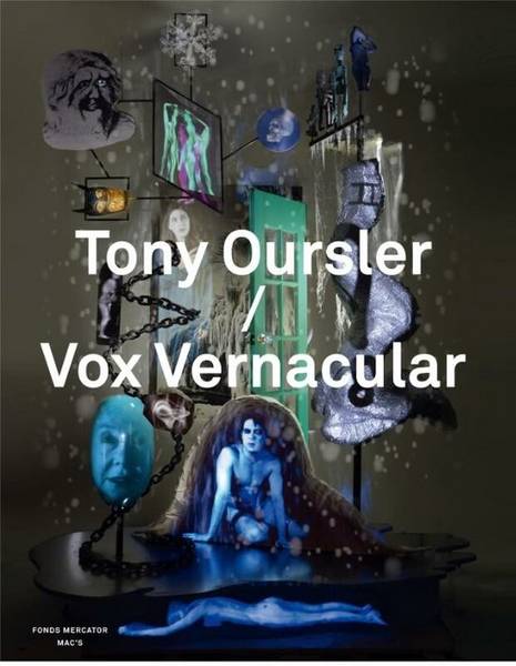 OURSLER, TONY. & LAURENT BUSINE / DENIS GIELEN / BILLY RUBIN. Tony Oursler. Vox Vernacular. An anthology.