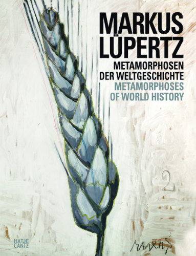 LÜPERTZ, MARKUS - SCHRODER, KLAUS ALBRECHT [HRSG.]. Markus Lupertz. Metamorphosen der Weltgeschichte. Metamorphoses of World History.