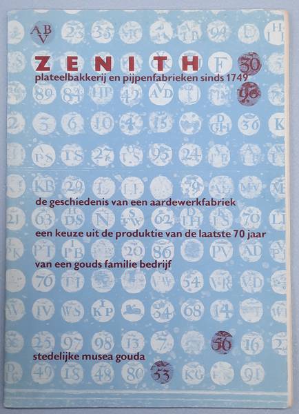 ZENITH - WILLEMS, GERRIT. ZENITH. Plateelbakkerij en pijpenfabrieken sinds 1747. Een keuze uit de produktie van de laatste 70 jaar van een Gouds familiebedrijf.