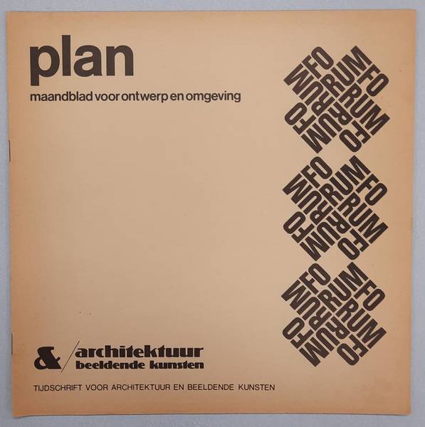 FORUM FORUM. PLAN. Maandblad voor ontwerp en omgeving.  Architectuur &/ beeldende kunst.[ over de : plannen voor het Amsterdams raadhuis ]