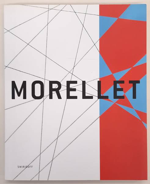 MORELLET, FRANçOIS. & C. SYLVIA WEBER UND MARIE-FRANCE BERTRAND.[ED.]. Francois Morellet. Raison et derison. Vernunft und Ironie.