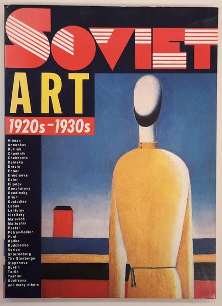 LENIASHIN, VLADIMIR (EDITOR) AND OTHER CONTRIBUTOR Soviet Art in the 20's and 30's
