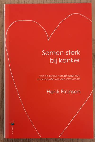 FRANSEN, HENK. Samen Sterk Bij Kanker