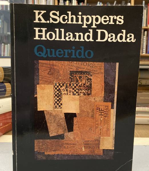 SCHIPPERS, K. Holland Dada.