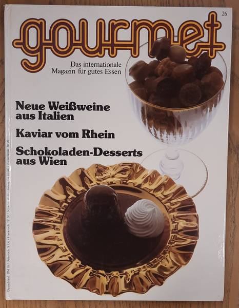GOURMET. & EDITION WILLSBERGER. Gourmet. Das internationale Magazin für gutes Essen. Nr. 26 - 1982/1983