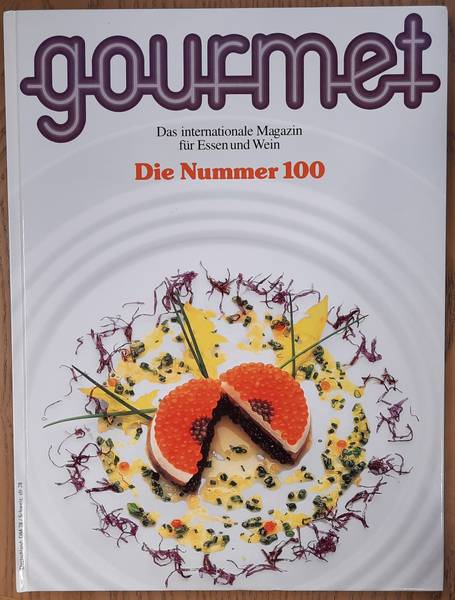 GOURMET. & EDITION WILLSBERGER. Gourmet. Das internationale Magazin für gutes Essen. Nr. 100 - 2001