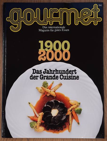 GOURMET. & EDITION WILLSBERGER. Gourmet. Das internationale Magazin für gutes Essen. Nr. 94 - 1999/2000
