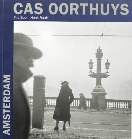 OORTHUYS, CAS - FLIP BOOL & HENK RAAFF.
