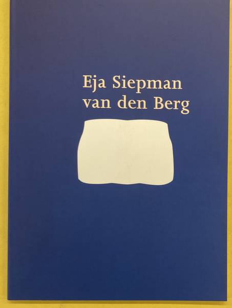 SIEPMAN VAN DEN BERG, EJA -  HANS SIZOO & PETER STRUYCKEN.