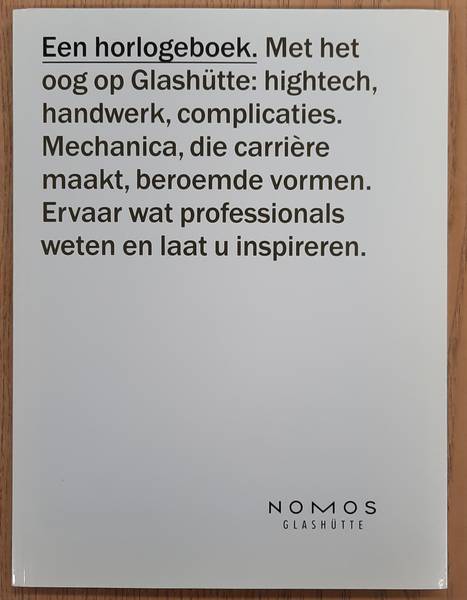 NOMOS GLASHÜTTE. Een Horlogeboek. Met het oog op Glashütte Nomos : hightech, handwerk, complicaties.
Mechanica, die carrière maakt, beroemde vormen. Ervaar wat professionals weten en laat u inspireren.