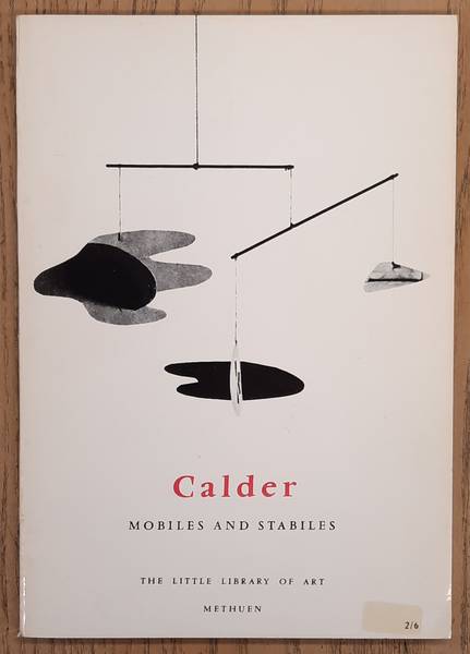 RAGON, MICHEL. Calder, Mobiles and Stabiles. The Little Library of Art No.87.