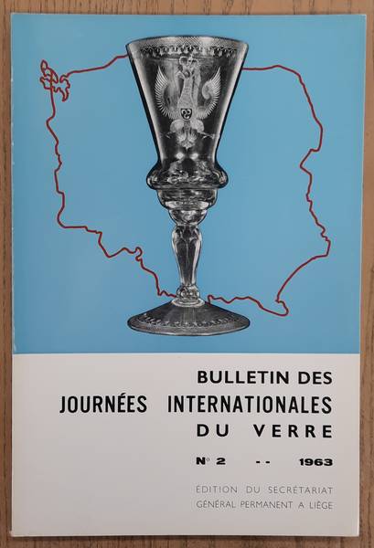 PHILIPPE, JOSEPH. ET AL. Bulletin des journées internationales du verre. No. 2 - 1963.