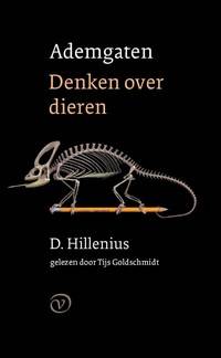 HILLENIUS, DICK & TIJS GOLDSCHMIDT. Ademgaten. Denken Over Dieren.